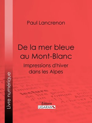cover image of De la mer bleue au Mont-Blanc